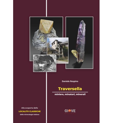 Traversella: miniere, minatori, minerali - libro 2024