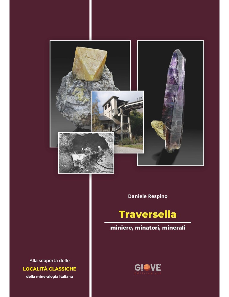 Traversella: miniere, minatori, minerali - libro 2024