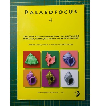 The Lower Pliocene gastropods of the Huelva Sands Formation, Guadalquivir Basin, Southwestern Spain
