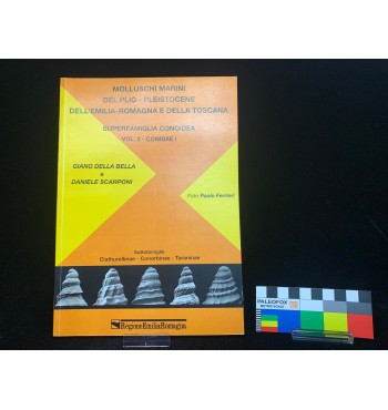 Molluschi marini del Plio-Pleistocene dell'Emilia-Romagna e della Toscana. Superfamiglia Conoidea. Volume 2-Conidae 1